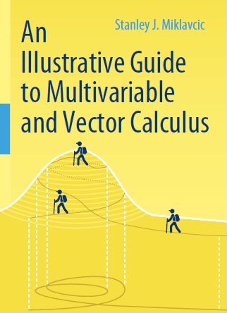 Book cover: An Illustrative guide to multivariable and vector calculus