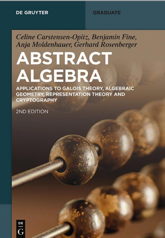 Book cover: Abstract algebra : applications to galois theory, algebraic geometry, representation theory and cryptography.