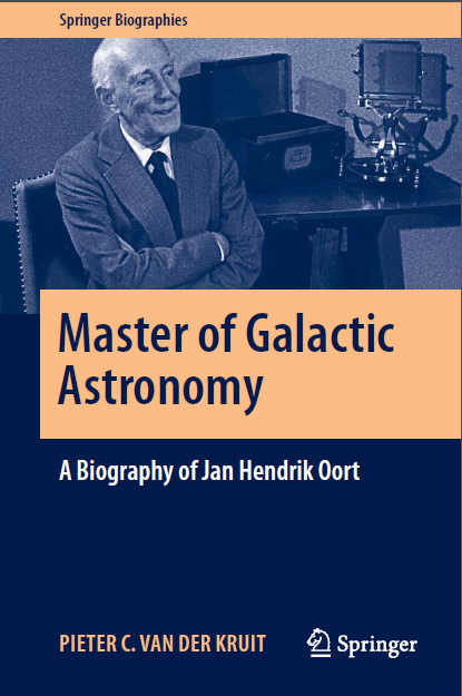 Book cover: Master of galactic astronomy: a biology of Jan Hendrik Oort.