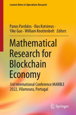 Book cover: Mathematical research for blockchain economy : 3rd international conference marble 2022, Vilamoura, portugal