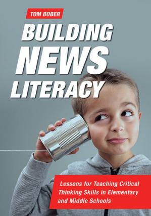 Book cover: Building news literacy : lessons for teaching critical thinking skills in elementary and middle schools