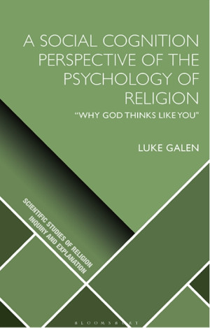 Book cover: A Social cognition perspective of the psychology of religion : “why god thinks like you”
