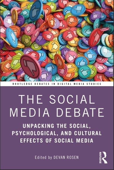 Book cover: The Social media debate: unpacking the social, psychological, and cultural effects of social media.