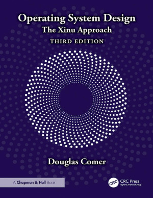 Book cover: Operating system design : the xinu approach