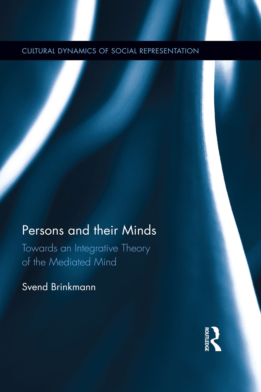 Book cover: Persons and their minds: towards an integrative theory of the mediated mind