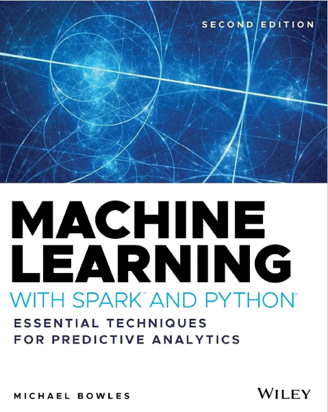 Book cover: Machine learning with spark and python : essential techniques for predictive analytics