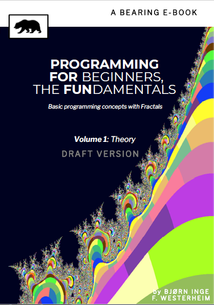 Book cover: Programming for beginners, the fundamentals: basic programming concepts with fractals