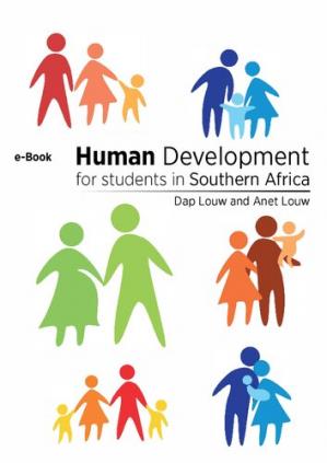 Book cover: Human development : for students in southern Africa (a combination of child and adolescent development & adult development and ageing)