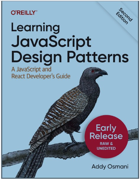Book cover: Learning javascript design patterns : a javascript and react developer’s guide