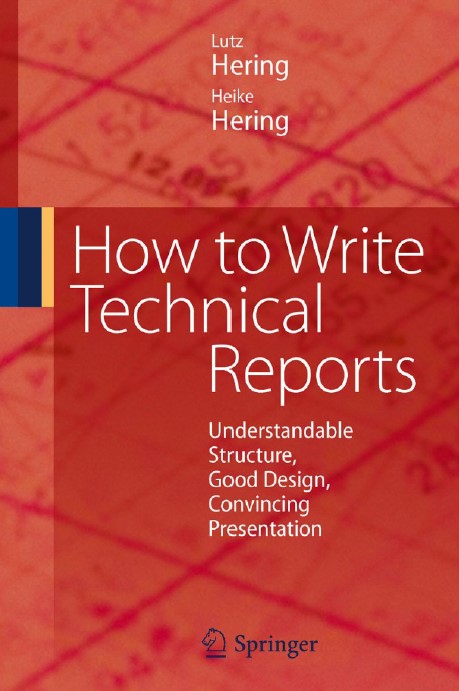 Book cover: How to write technical reports : understandable structure, good design, convincing presentation