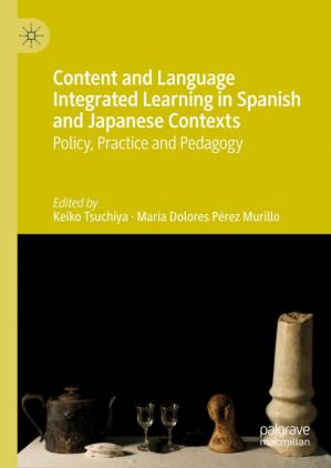 Book cover: Content and language integrated learning in Spanish and Japanese contexts : policy, practice and pedagogy
