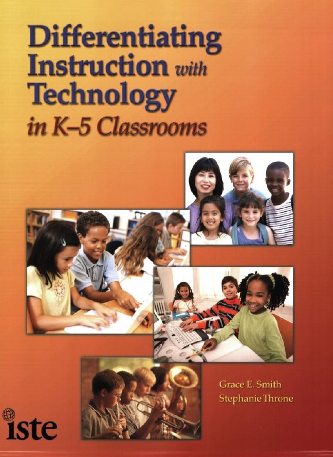 Book cover: Differentiating instruction with technology in K-5 classrooms.