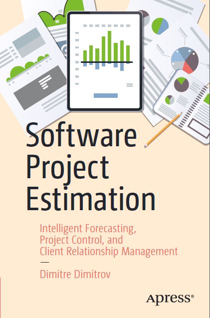 Book cover: Software project estimation: intelligent forecasting, project control, and client relationship management
