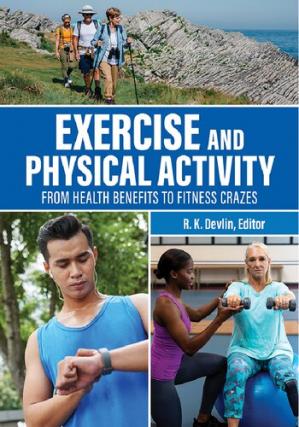 Book cover: Exercise and physical activity : from health benefits to fitness crazes