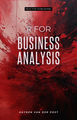 Book cover: R for business analysis : a comprehensive guide