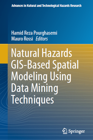 Book cover: Natural hazards GIS-based spatial modeling using data mining techniques