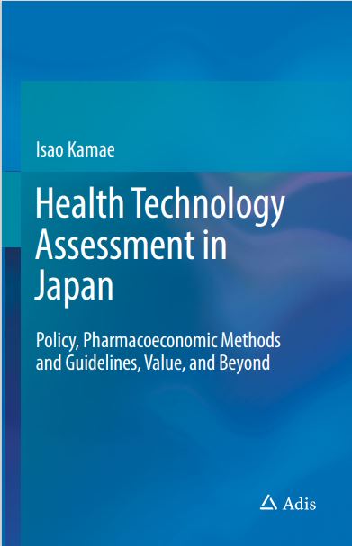 Book cover: Health technology assessment in Japan: policy, pharmacoeconomic methods and guidelines, value and beyond.