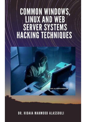 Book cover: Common windows, linux and web server systems hacking techniques