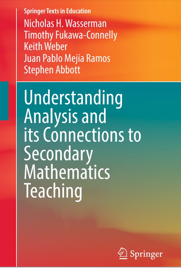 Book cover: Understanding analysis and its connections to secondary mathematics teaching.