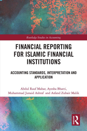 Book cover: Financial reporting for islamic financial institutions : accounting standards, interpretation and application