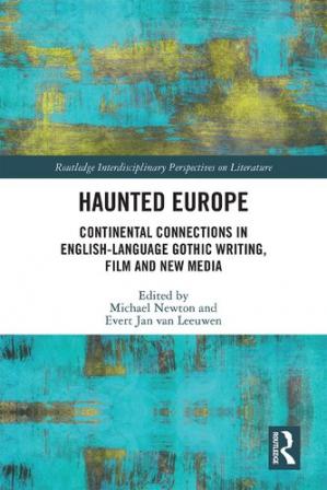 Book cover: Haunted Europe : continental connections in English-language gothic writing, film and new media