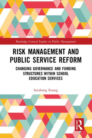 Book cover: Risk management and public service reform : changing governance and funding structures within school education services