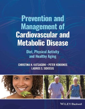 Book cover: Prevention and management of cardiovascular and metabolic disease : diet, physical activity and healthy aging