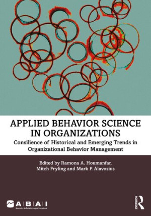 Book cover: Applied behavior science in organizations : consilience of historical and emerging trends in organizational behavior management