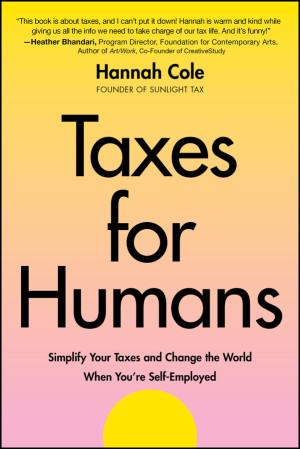 Book cover: Taxes for humans simplify your taxes and change the world when youre self-employed