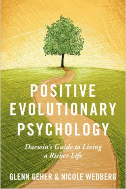 Book cover: Positive evolutionary psychology : Darwin's guide to living a richer life