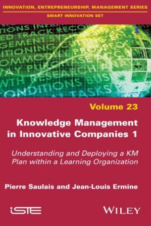 Book cover: Knowledge management in innovative companies 1 :  understanding and deploying a km plan within a learning organization