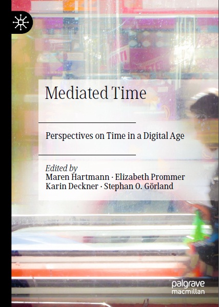 Book cover: Mediated time : perspectives on time in a digital age
