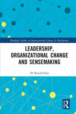 Book cover: Leadership, organizational change and sensemaking