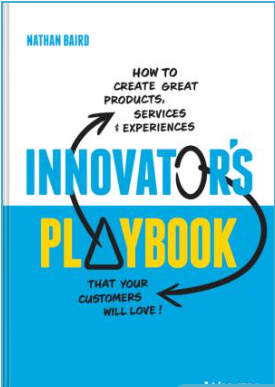 Book cover: Innovator's playbook : how to create great products, services and experiences that your customers will love