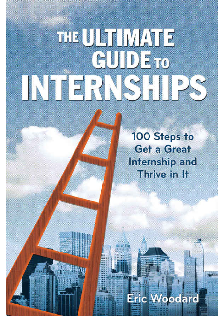 Book cover: The Ultimate guide to internships : 100 steps to get a great internship and thrive in it