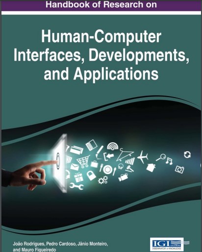 Book cover: Handbook of research on human-computer interfaces, developments, and applications
