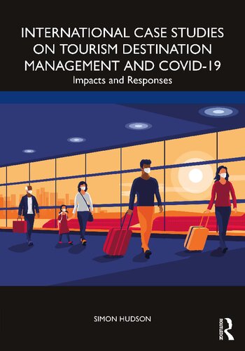 Book cover: International case studies on tourism destination management and COVID-19 : impacts and responses