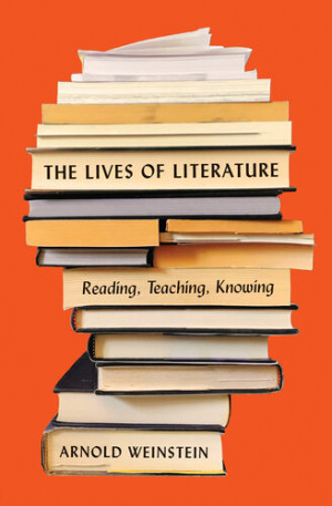 Book cover: The Lives of literature : reading, teaching, knowing