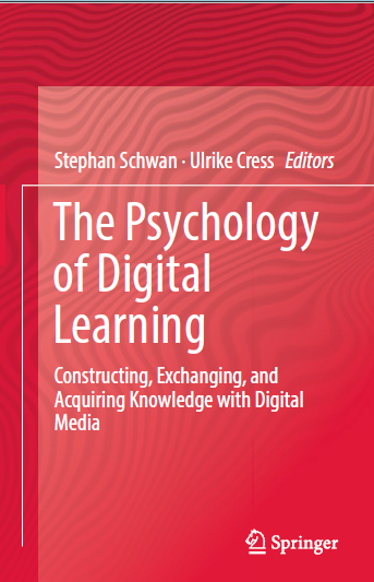 Book cover: The Psychology of digital learning : constructing, exchanging, and acquiring knowledge with digital media