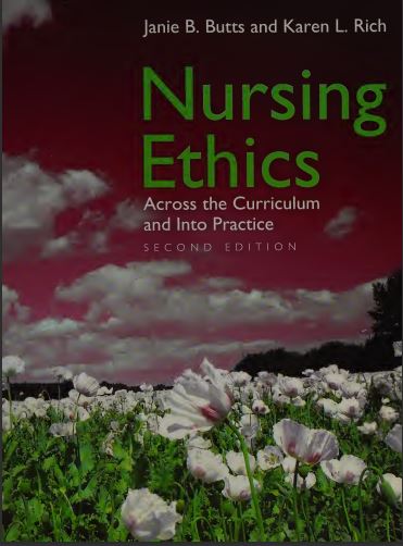 Book cover: Nursing ethics: across the curriculum and into practice.