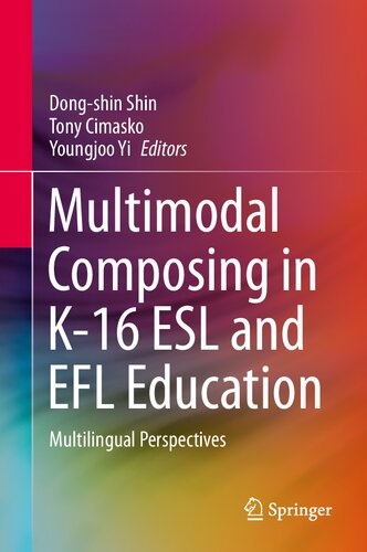 Book cover: Multimodal composing in K-16 ESL and EFL education : multilingual perspectives