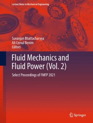 Book cover: Fluid mechanics and fluid power (vol.2) : select proceedings of FMFP 2021