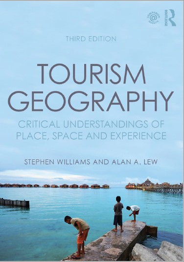 Book cover: Tourism geography : critical understandings of place, space and experience