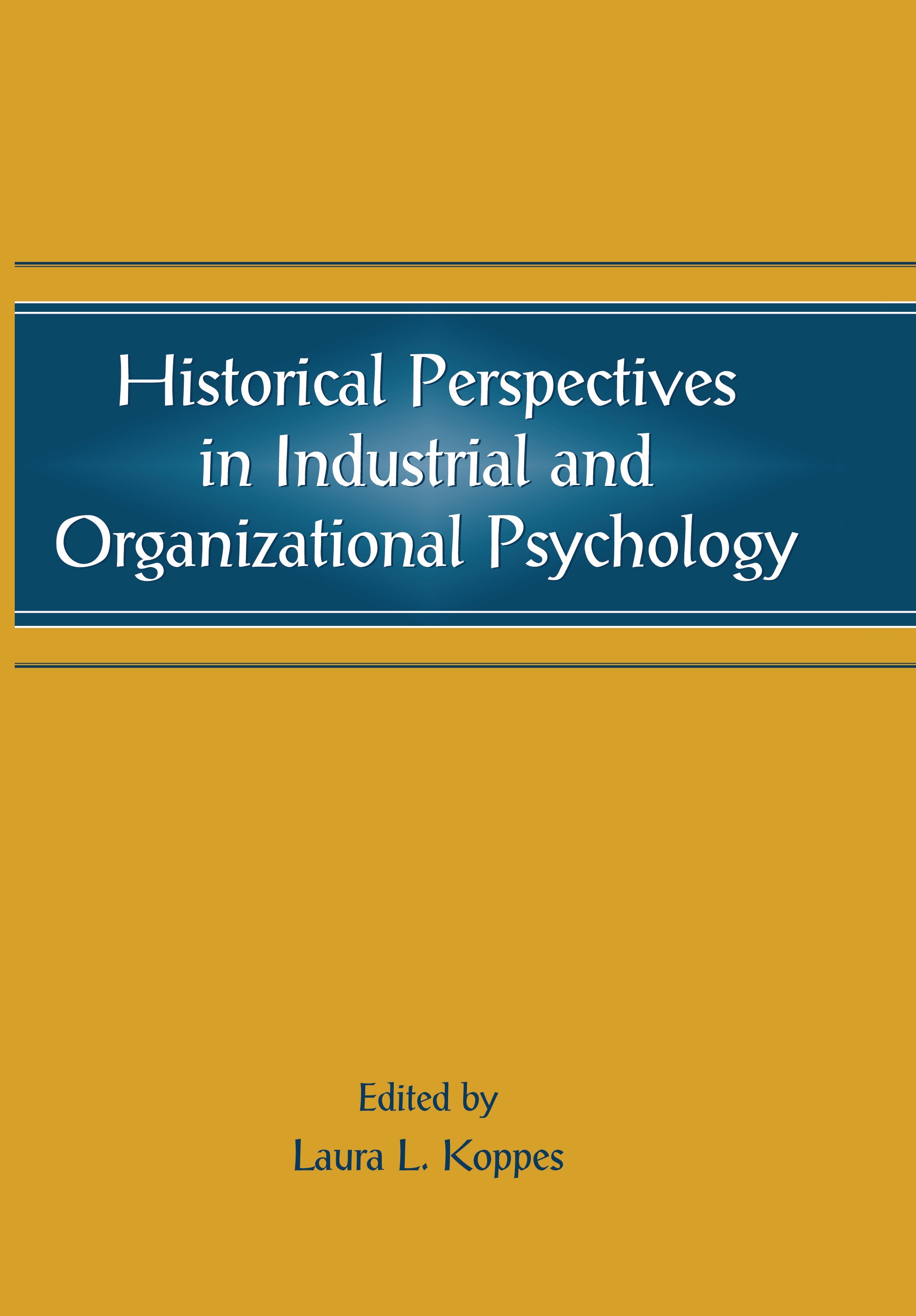 Book cover: Historical perspectives in industrial and organizational psychology
