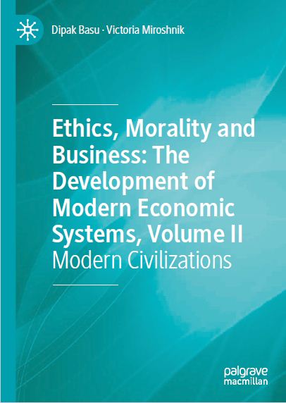 Book cover: Ethics, morality and business : the development of modern economic systems, volume II