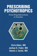 Book cover: Prescribing psychotropics : from drug interaction to genetics