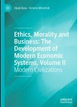 Book cover: Ethics, morality and business : the development of modern economic systems, volume 1