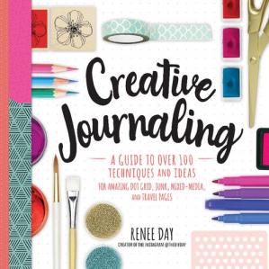 Book cover: Creative journaling : a guide to over 100 techniques and ideas for amazing dot grid, junk, mixed-media, and travel pages