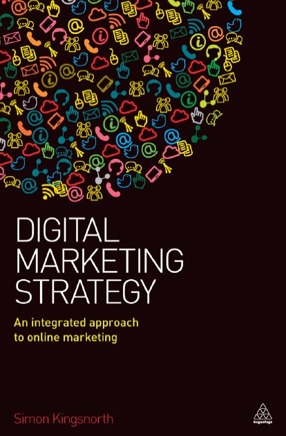 Book cover: Digital marketing strategy : an integrated approach to online marketing