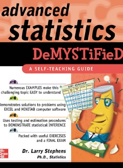 Book cover: Advanced statistics : demystifieda self-teaching guide